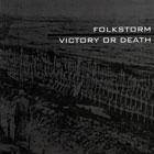 Folkstorm (SWE) : Victory Or Death